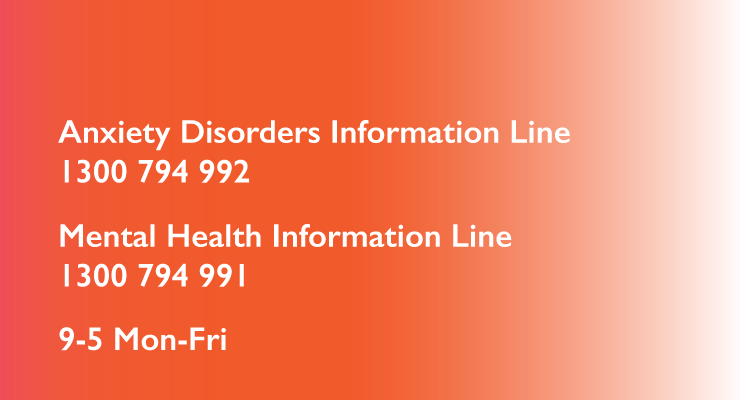 Anxiety Disorders Information Line 1300 794 992
